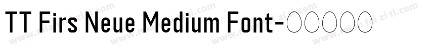 TT Firs Neue Medium Font字体转换
